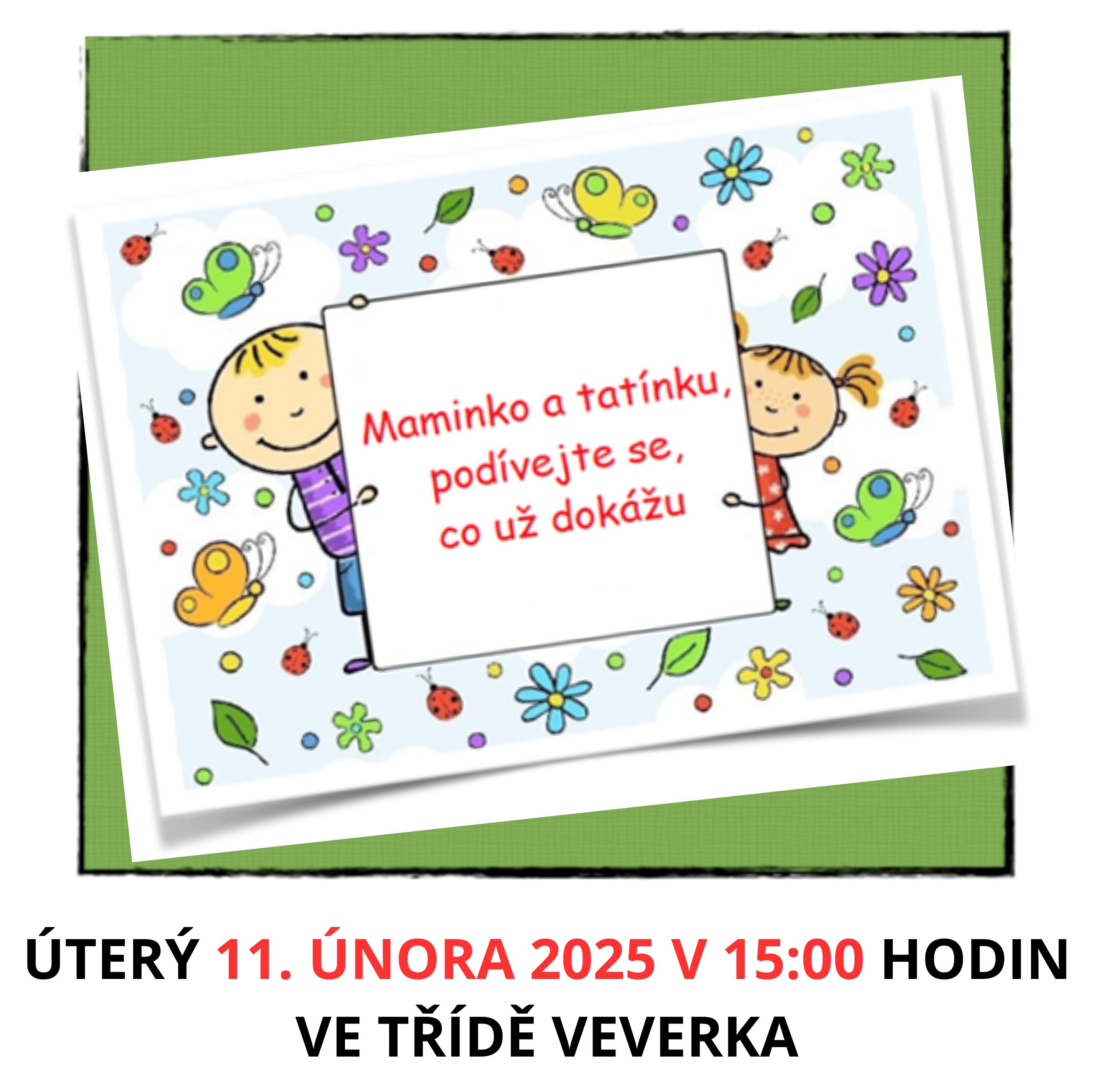 Maminko a tatínku, podívejte se, co už dokážu